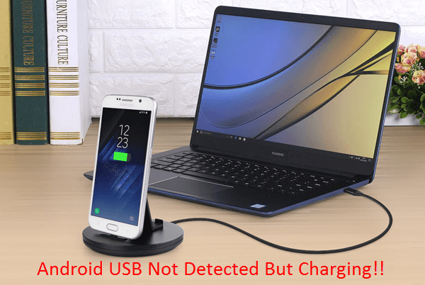 android usb not detected but charging